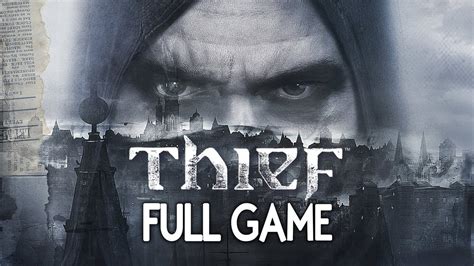 Thief - FULL GAME Walkthrough Gameplay No Commentary - YouTube