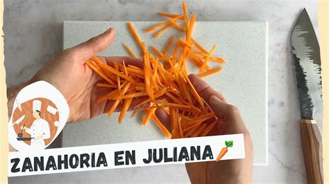 Cómo CORTAR EN JULIANA Nivel PRINCIPIANTE Zanahoria YouTube