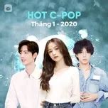 Nhạc Hoa Hot Tháng 01 2020 Various Artists tải mp3 lời bài hát NhacCuaTui