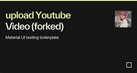 Upload Youtube Video Forked Codesandbox