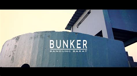 Bunker Bandung Barat On Cinematic Video By Az Story Youtube