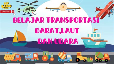 Belajar Mengenal Alat Transportasi Darat Udara Laut YouTube