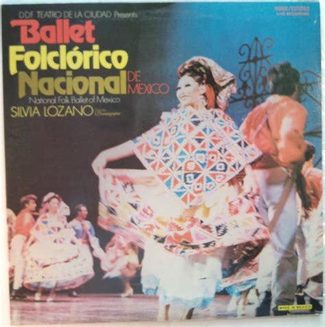 Amazon Silvia Lozano Ballet Folclorico Nacional De Mexico Lp CDs