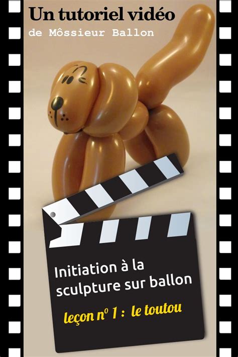 Initiation La Sculpture Sur Ballon Le Toutou