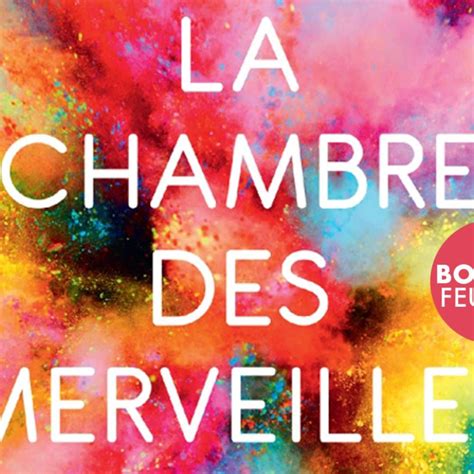 La Chambre Des Merveilles Lisez Des Extraits Du Best Seller Du