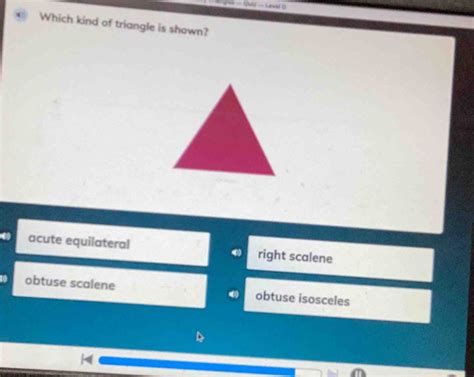 Solved — Quis Lavel 3 Which Kind Of Triangle Is Shown Acute