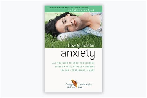 How To Master Anxiety Self Help Book Human Givens Publishing