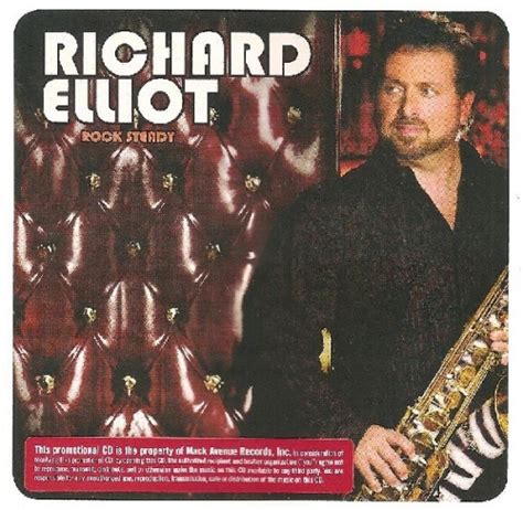 Rock Steady Richard Elliot Songs Reviews Credits Allmusic