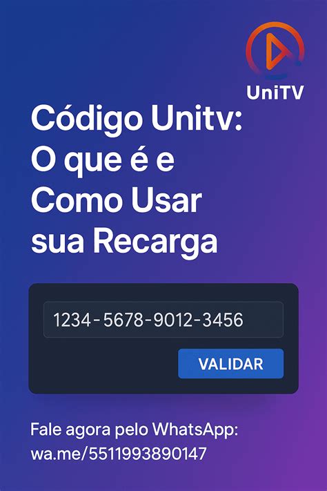 Unitv Desbloqueado - Código Unitv: O que é e Como Usar sua Recarga - UNITV PRO RECARGA ...