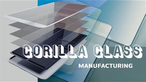 How Gorilla Glass Is Manufactured Youtube