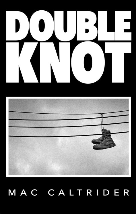 Double Knot By Mac Caltrider Goodreads