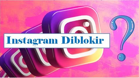 Cara Membuka Blokir Instagram Orang Yang Memblokir Kita