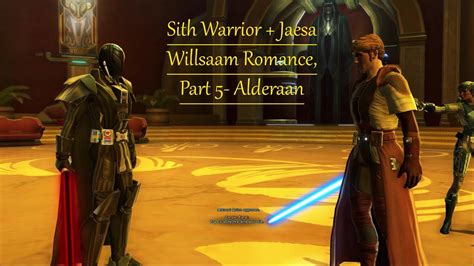 SWTOR Sith Warrior Jaesa Willsaam Romance Part 5 Alderaan YouTube