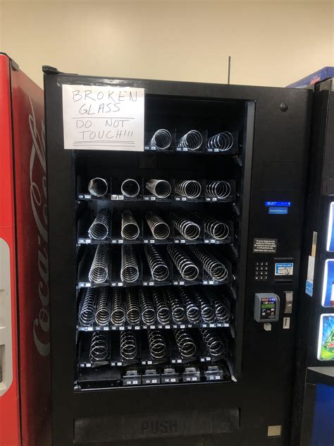 I can’t believe someone actually busted the vending machine in our