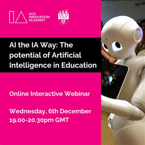 Ai The Ia Way The Potential Of Artificial Intelligence In Education Ucd Innovation Academy