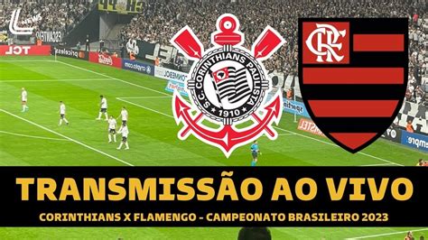 Flamengo X Corinthians Transmiss O Ao Vivo Direto Da Neo Qu Mica Arena