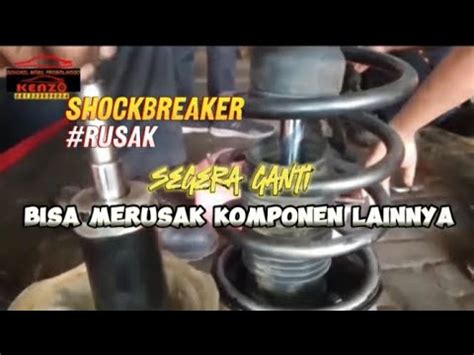 Shockbreaker Rusak Segera Ganti Bengkel Kenzo Youtube