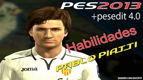 Pablo Piatti Habilidades Pes 2013 Pesedit 4 0 Youtube