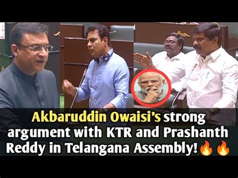 Akbaruddin Owaisi S Strong Argument With KTR And Prashanth Reddy In