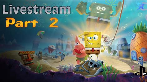 Spongebob Battle For Bikini Bottom Rehydrated Livestream Pt YouTube