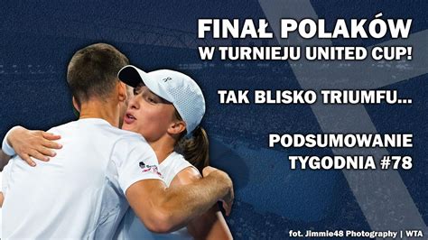 Wi Tek I Hurkacz Byli Tak Blisko Fina Polak W W United Cup Hawkeye