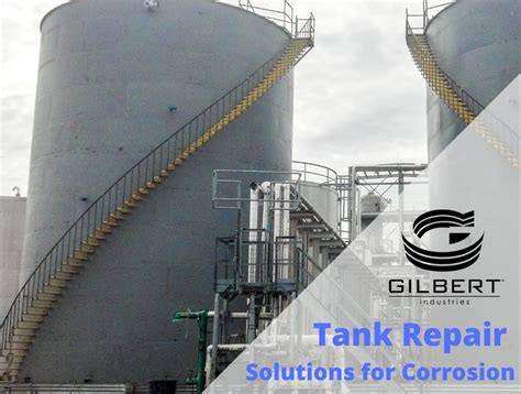 Tank Repair Solutions For Corrosion Gilbert Industries
