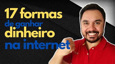 NOVO 17 Formas De GANHAR DINHEIRO Na Internet Sem Investir YouTube