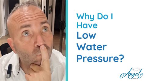 Why Do I Have Low Water Pressure Angel Water Inc Youtube