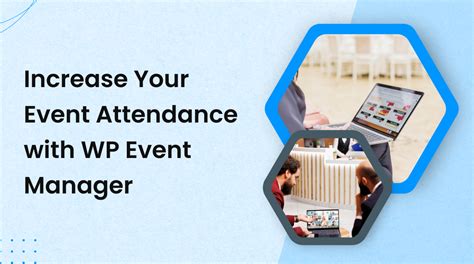 Increase Your Event Attendance With Wp Event Manager