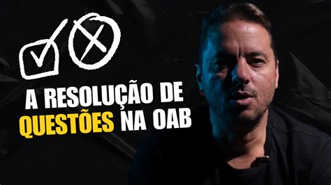 A Resolu O De Quest Es Na Oab Blog Exame De Ordem