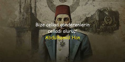 Abdülhamid Han Sözleri Tarihe Geçen Abdülhamid Sözleri