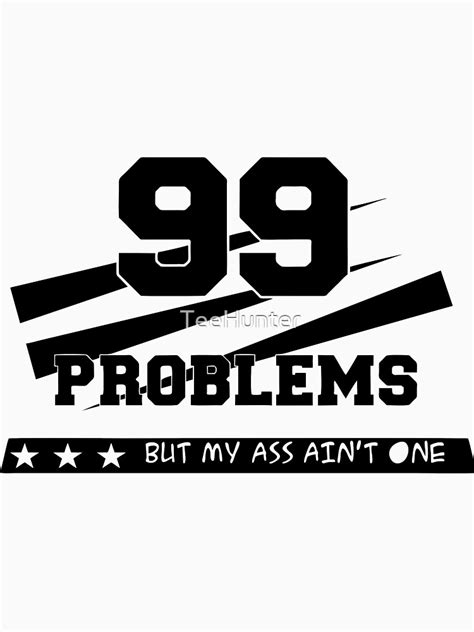 Problems But My Ass Ain T One T Shirt For Sale By TeeHunter