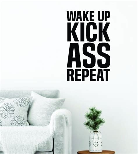 Wake Up Kick Ass Repeat Wall Vinyl Decal Sticker Etsy