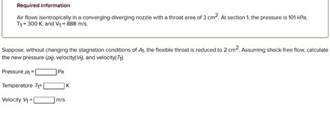 Solved Required Information Air Flows Isentropically In A Converging