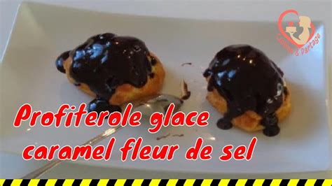 Profiterole Chocolat Noir Glace Caramel Fleur De Sel YouTube