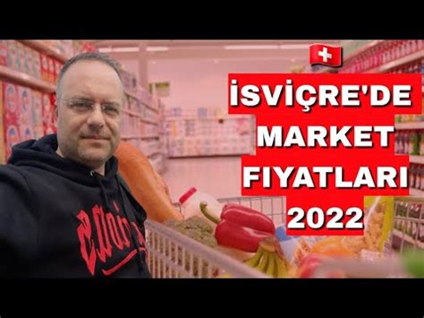 İsviçre Market Fiyatları 2022 YouTube