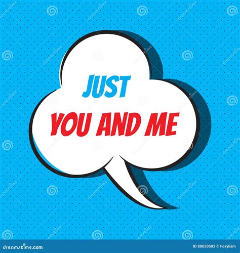 Comic Speech Bubble with Phrase Just You and Me Stock Vector