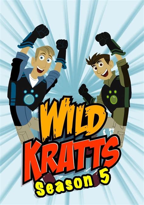 Wild Kratts Season 5 - watch full episodes streaming online