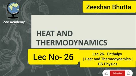 Lec 26 Enthalpy In Thermodynamics Heat And Thermodynamics Bs