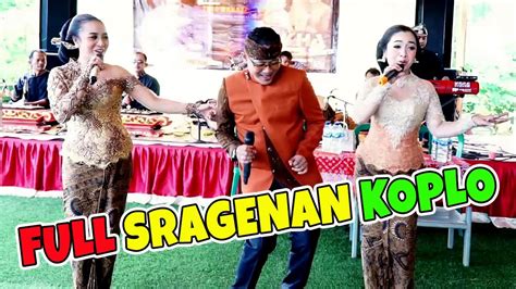 Full Sragenan Koplo Pepeling Jambu Alas Sambel Kemangi Bojo Loro