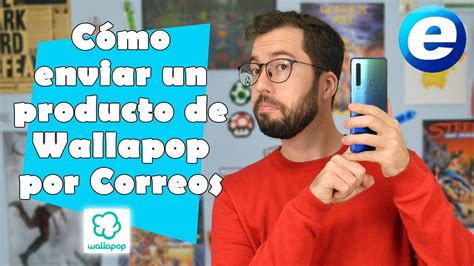 Gu A Completa Sobre C Mo Enviar Un Paquete En Wallapop Aprende Paso A