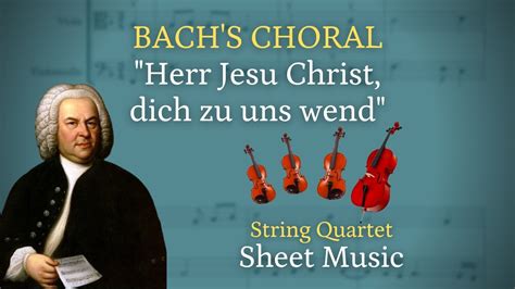 Bach S Choral Herr Jesu Christ Dich Zu Uns Wend String Quartet