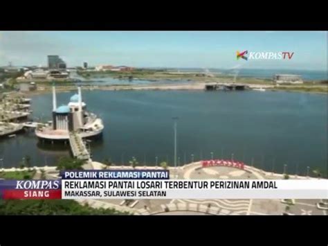 Reklamasi Pantai Losari Bermasalah YouTube