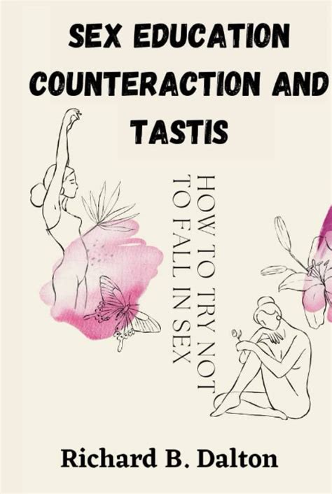 Sex Education Counteraction And Tastis How To Try Not To Fall In Sex