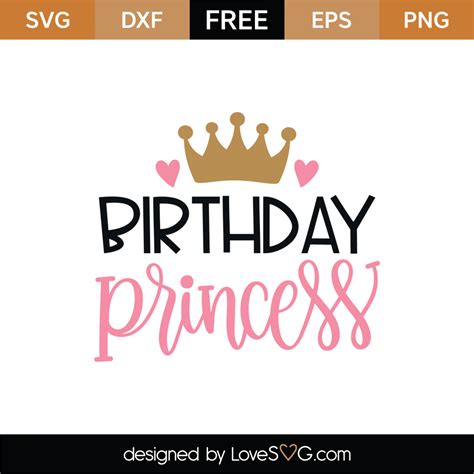 Free Birthday Princess SVG Cut File Lovesvg