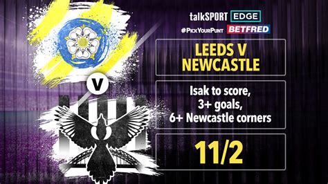 Leeds V Newcastle Pickyourpunt 112 Isak To Score 3 Goals 6