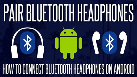 How To Pairconnect Bluetooth Headphones Or Earphones On Android Phones