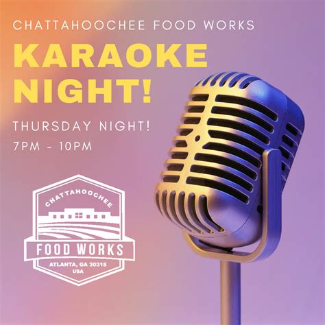 Sing Your Heart Out At Karaoke Night 6 23 • Chattahoochee Food Works