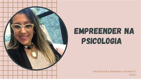 Você gostaria de saber empreender na Psicologia YouTube