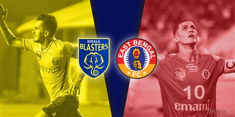 Preview Kerala Blasters East Bengal Eye Victory In ISL Opener